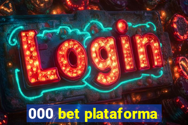 000 bet plataforma